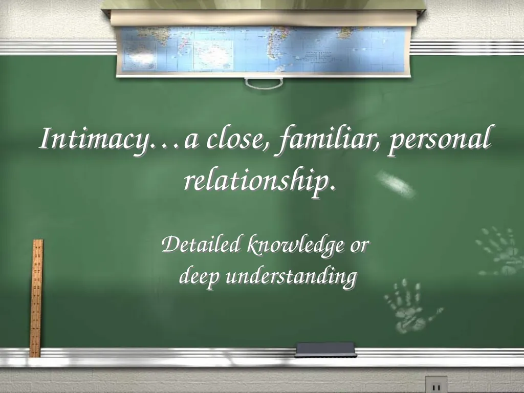 Intimacy…a close, familiar, personal relationship. - slide 1 of 12