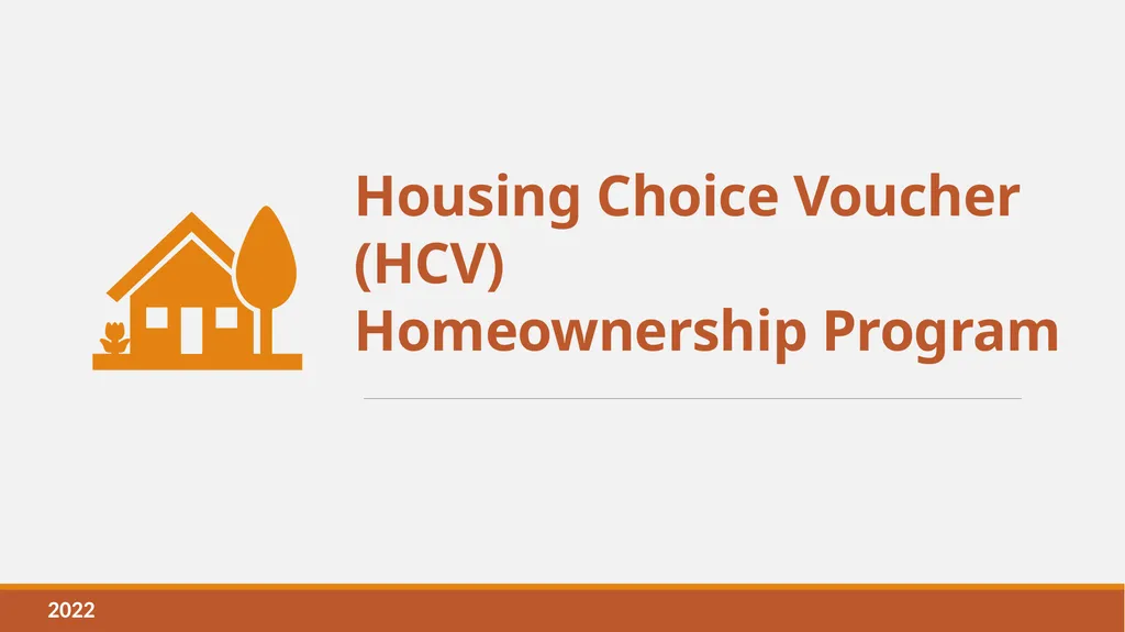 Housing Choice Voucher (HCV) Homeownership Program - slide 1 of 71