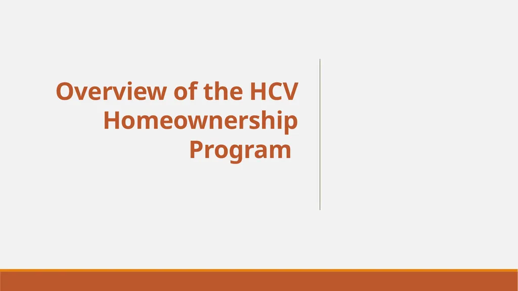 Housing Choice Voucher (HCV) Homeownership Program - slide 5 of 71