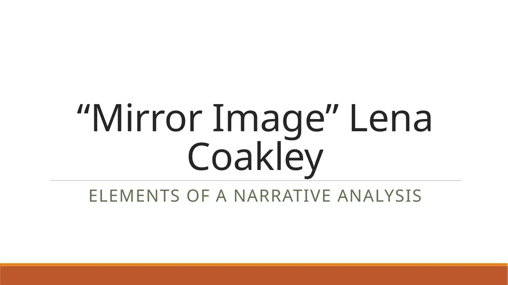 “Mirror Image” Lena Coakley Elements of a - slide 1 of 14