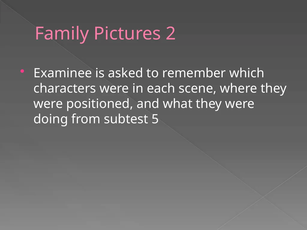 Children’s Memory Scale Presented by Kelly DeCoste - slide 46 of 68