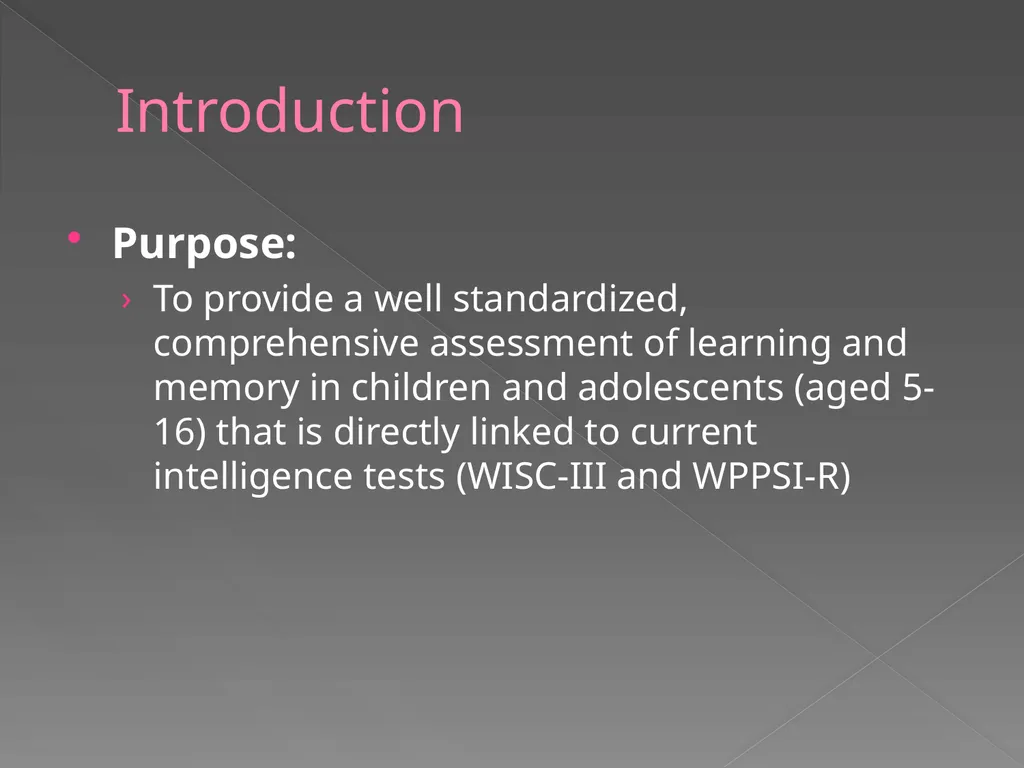Children’s Memory Scale Presented by Kelly DeCoste - slide 4 of 68