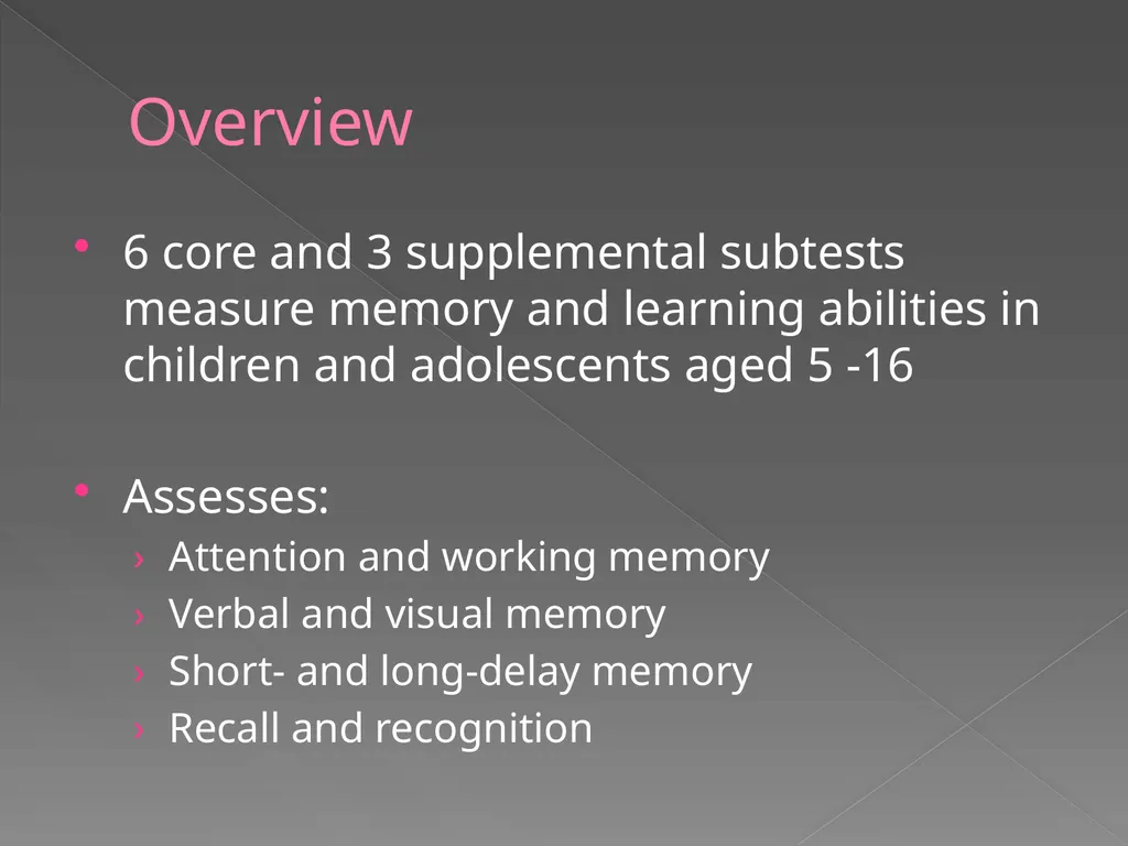 Children’s Memory Scale Presented by Kelly DeCoste - slide 6 of 68