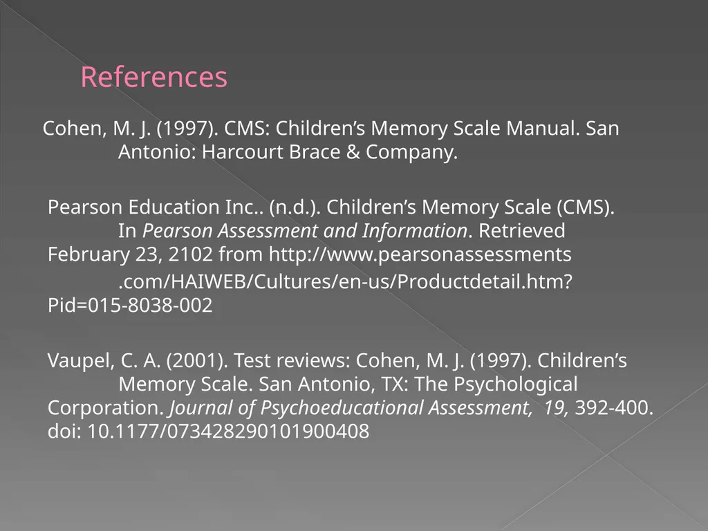 Children’s Memory Scale Presented by Kelly DeCoste - slide 67 of 68