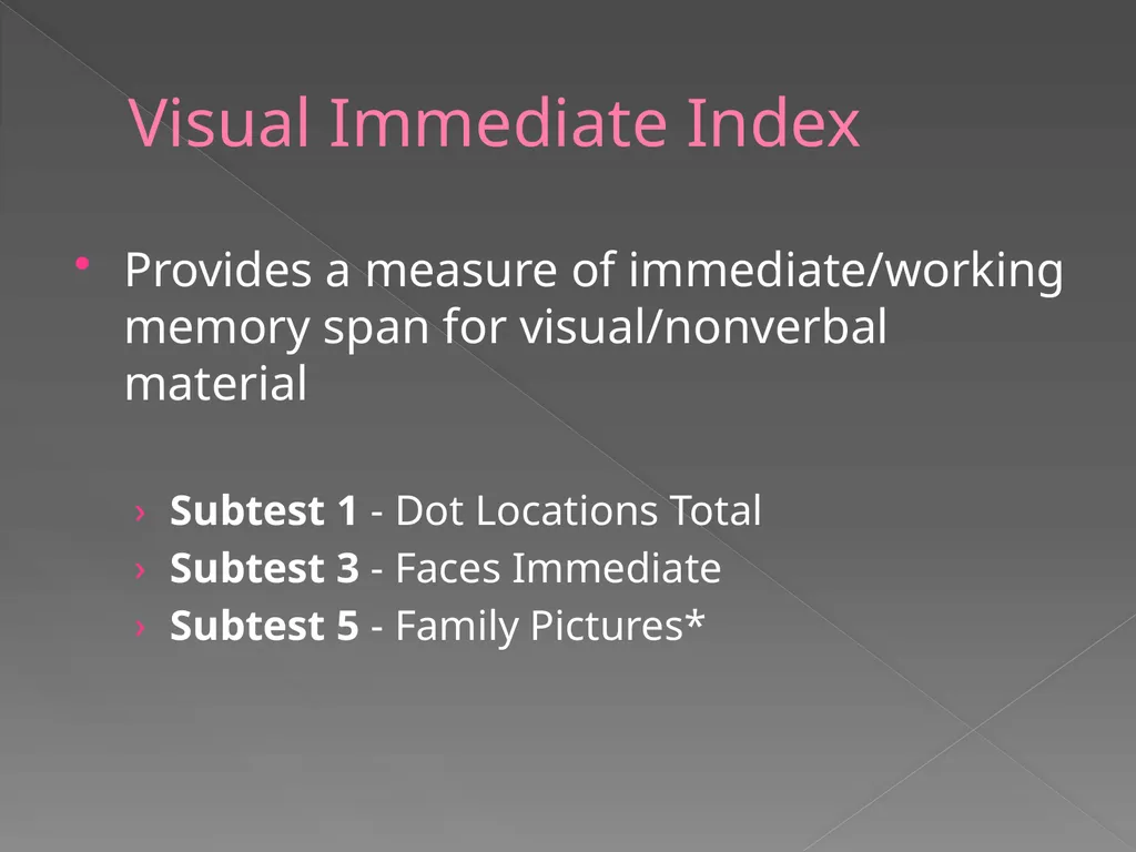 Children’s Memory Scale Presented by Kelly DeCoste - slide 11 of 68
