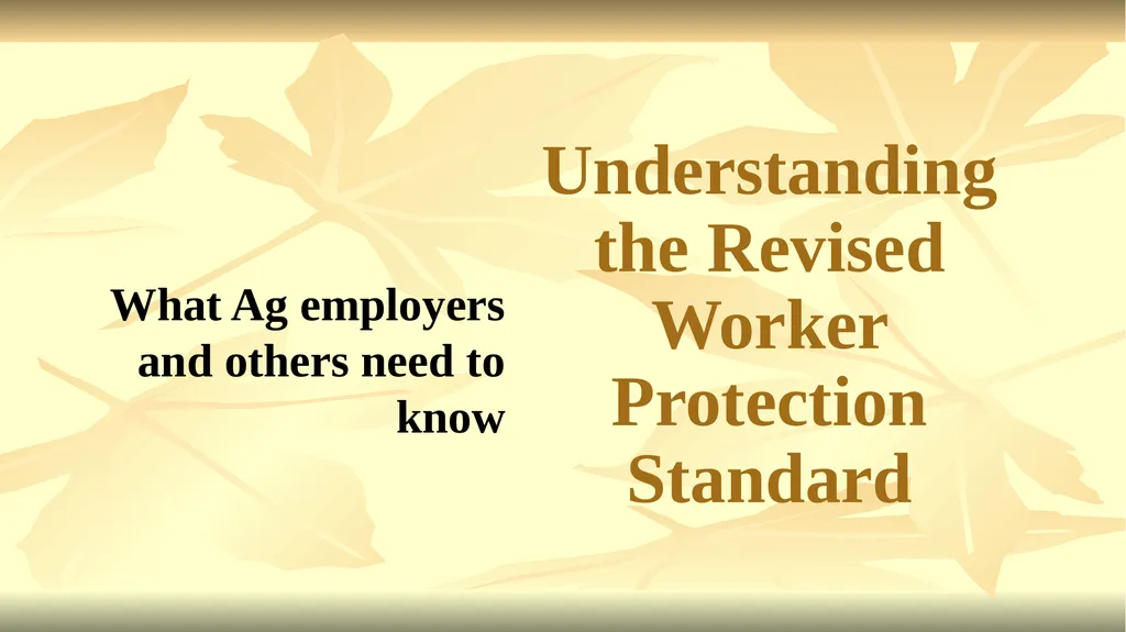 Understanding the Revised Worker Protection - slide 1 of 17