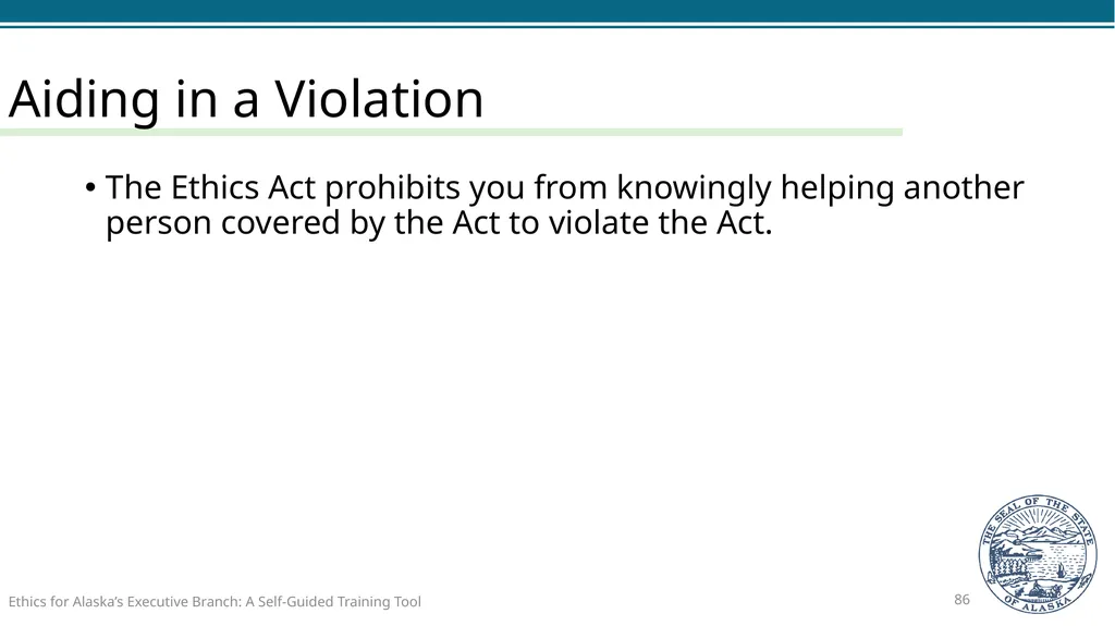 Ethics for Alaska’s Executive Branch A Self-Guided - slide 86 of 128
