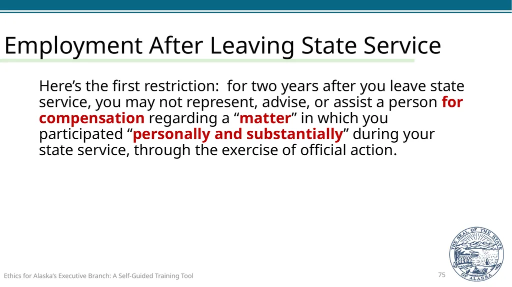 Ethics for Alaska’s Executive Branch A Self-Guided - slide 75 of 128