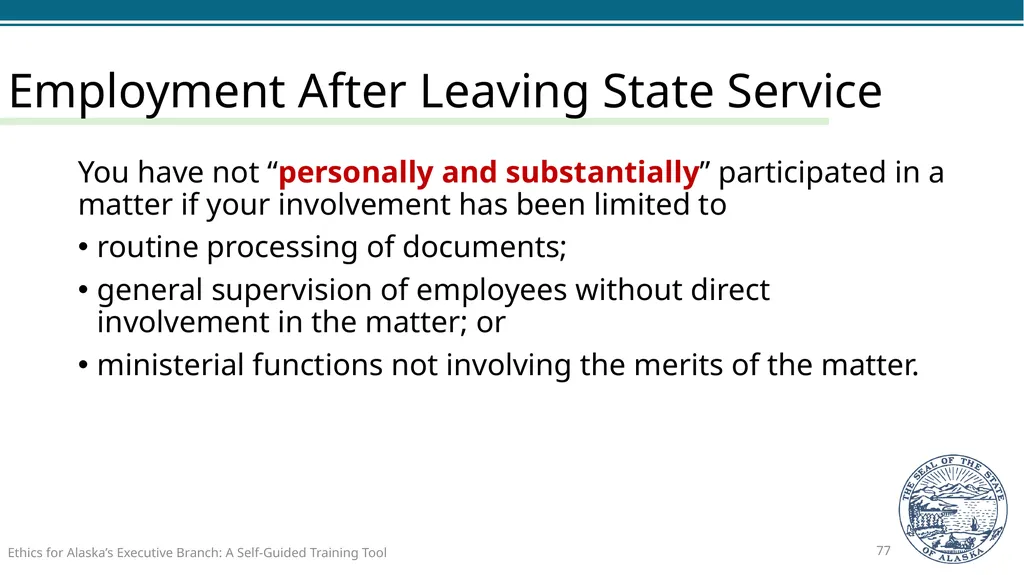 Ethics for Alaska’s Executive Branch A Self-Guided - slide 77 of 128