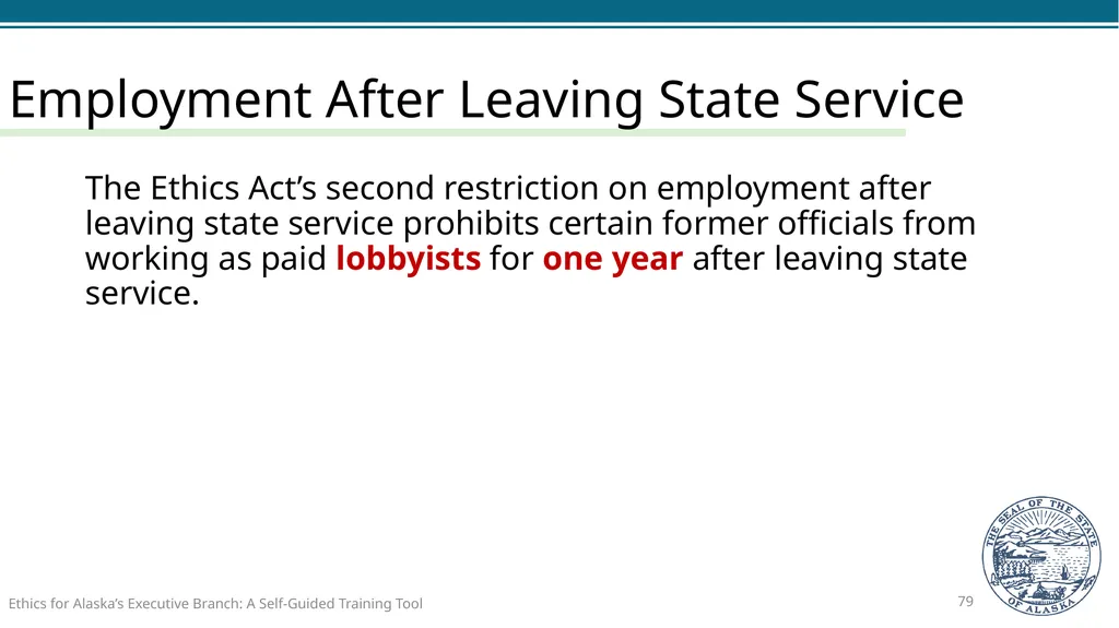 Ethics for Alaska’s Executive Branch A Self-Guided - slide 79 of 128