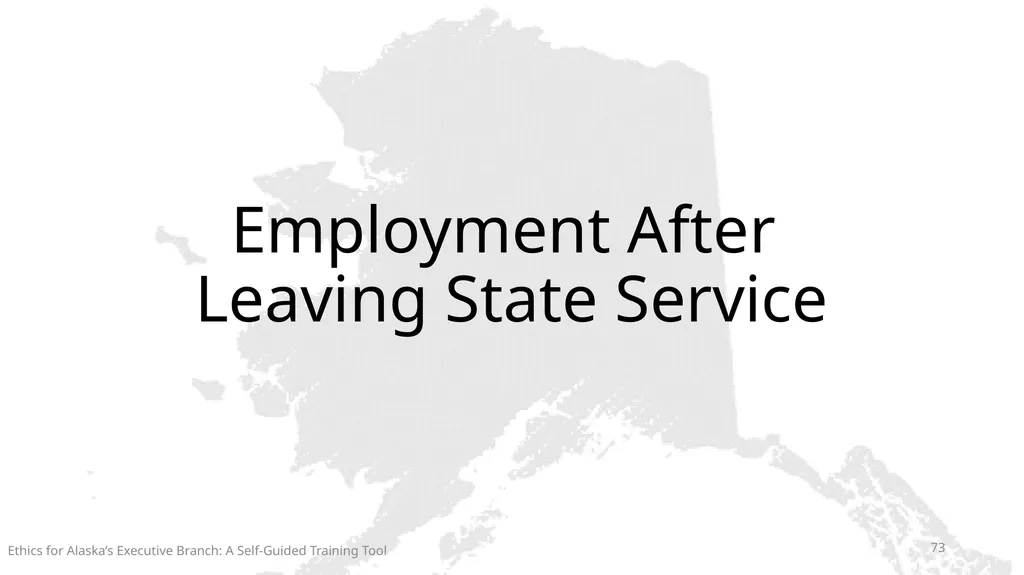 Ethics for Alaska’s Executive Branch A Self-Guided - slide 73 of 128