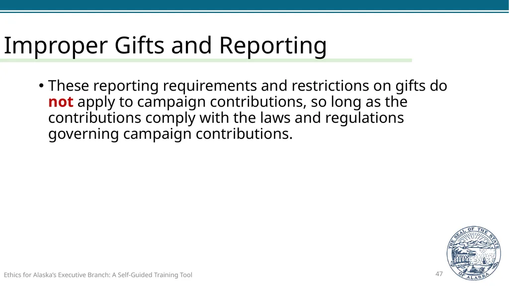 Ethics for Alaska’s Executive Branch A Self-Guided - slide 47 of 128