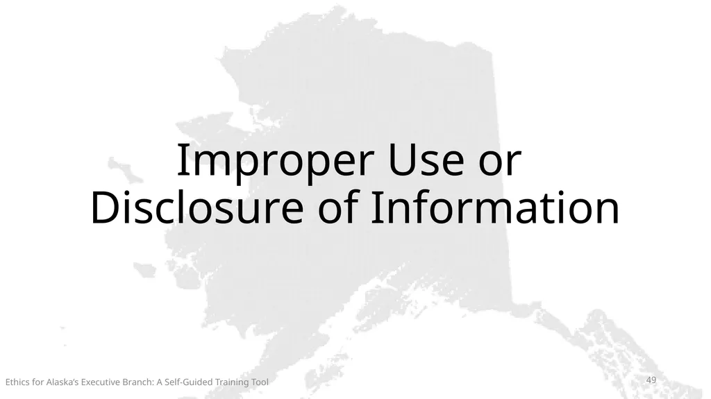 Ethics for Alaska’s Executive Branch A Self-Guided - slide 49 of 128
