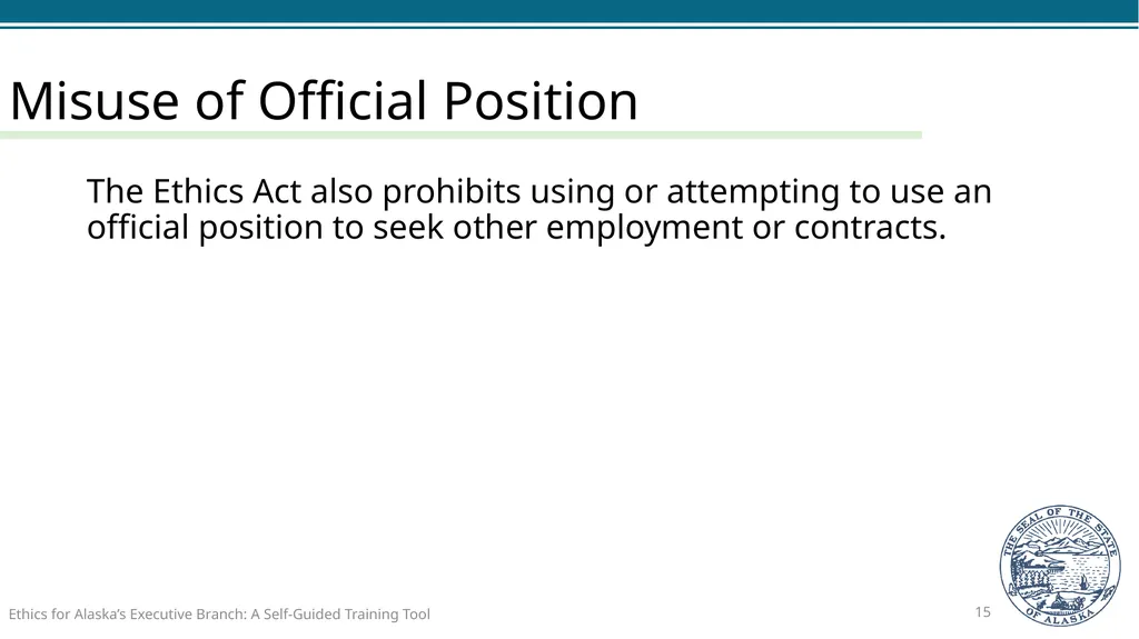 Ethics for Alaska’s Executive Branch A Self-Guided - slide 15 of 128