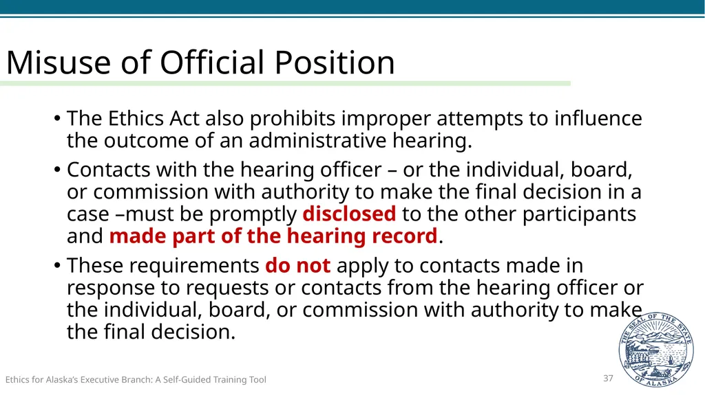 Ethics for Alaska’s Executive Branch A Self-Guided - slide 37 of 128