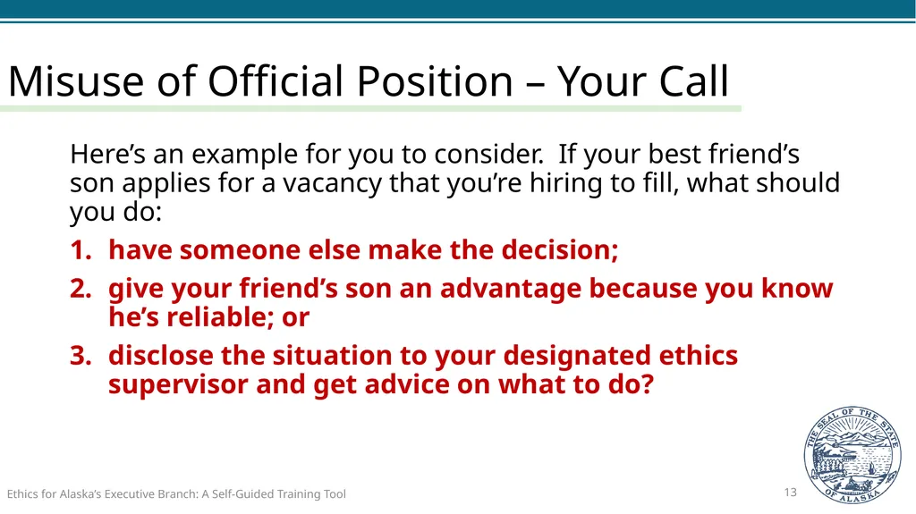 Ethics for Alaska’s Executive Branch A Self-Guided - slide 13 of 128