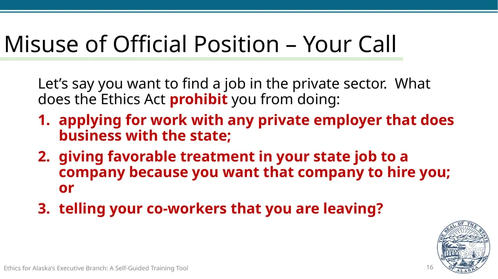 Ethics for Alaska’s Executive Branch A Self-Guided - slide 16 of 128