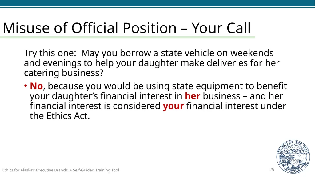 Ethics for Alaska’s Executive Branch A Self-Guided - slide 25 of 128