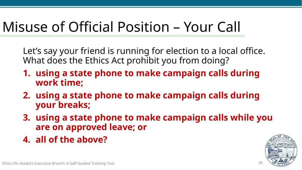 Ethics for Alaska’s Executive Branch A Self-Guided - slide 35 of 128