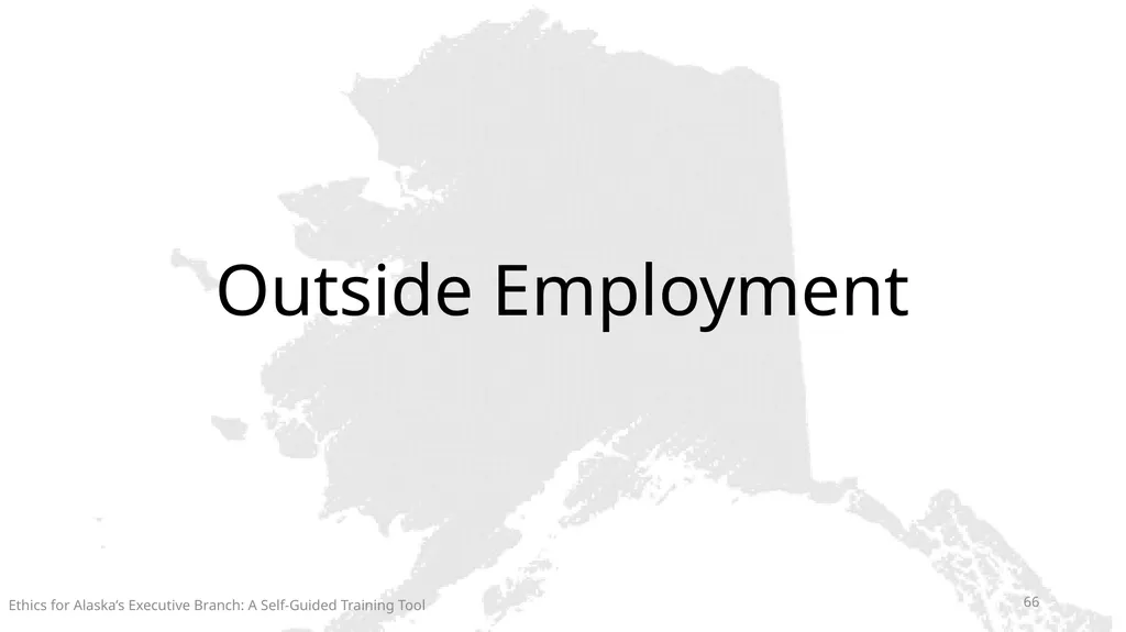 Ethics for Alaska’s Executive Branch A Self-Guided - slide 66 of 128