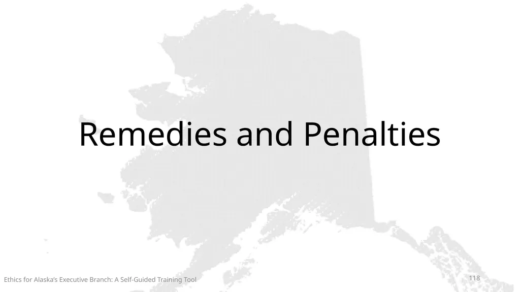 Ethics for Alaska’s Executive Branch A Self-Guided - slide 118 of 128