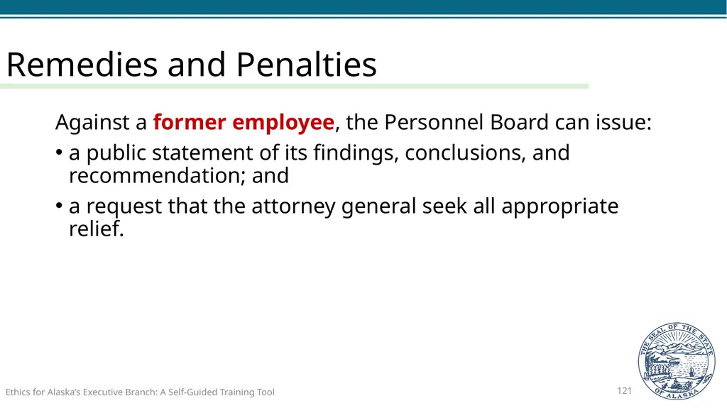 Ethics for Alaska’s Executive Branch A Self-Guided - slide 121 of 128