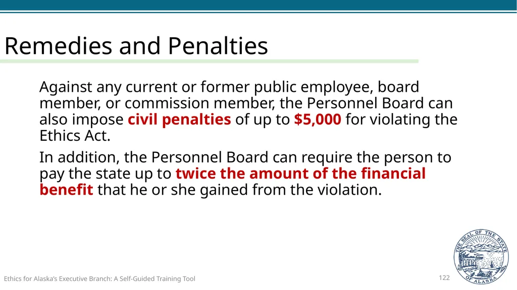 Ethics for Alaska’s Executive Branch A Self-Guided - slide 122 of 128