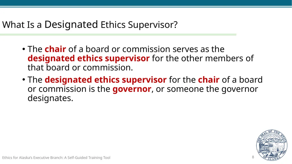 Ethics for Alaska’s Executive Branch A Self-Guided - slide 8 of 128