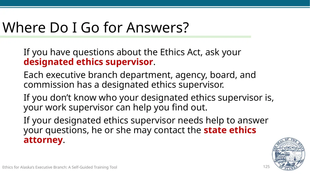 Ethics for Alaska’s Executive Branch A Self-Guided - slide 125 of 128