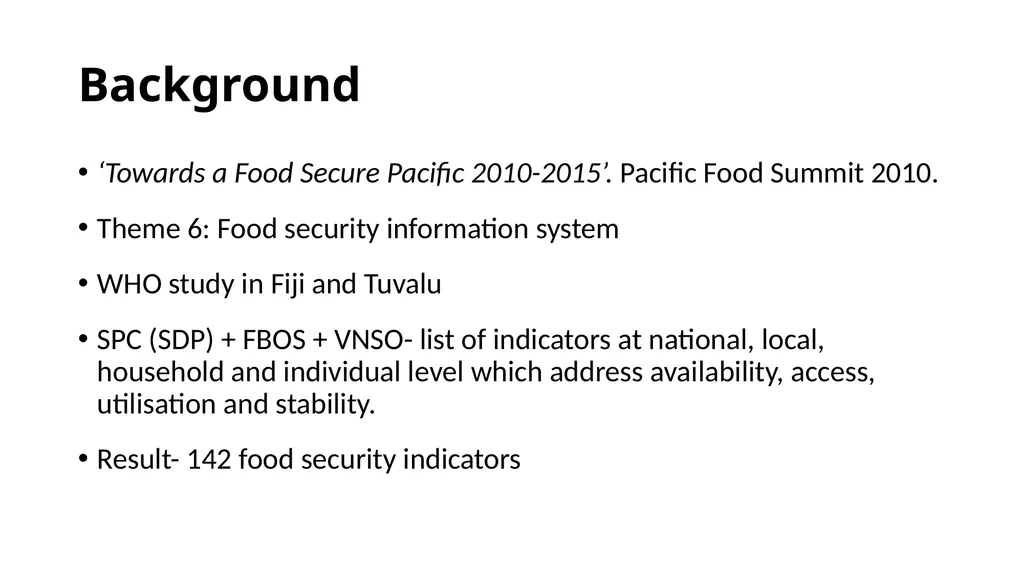 Pacific Food Security Indicators A framework for - slide 2 of 12