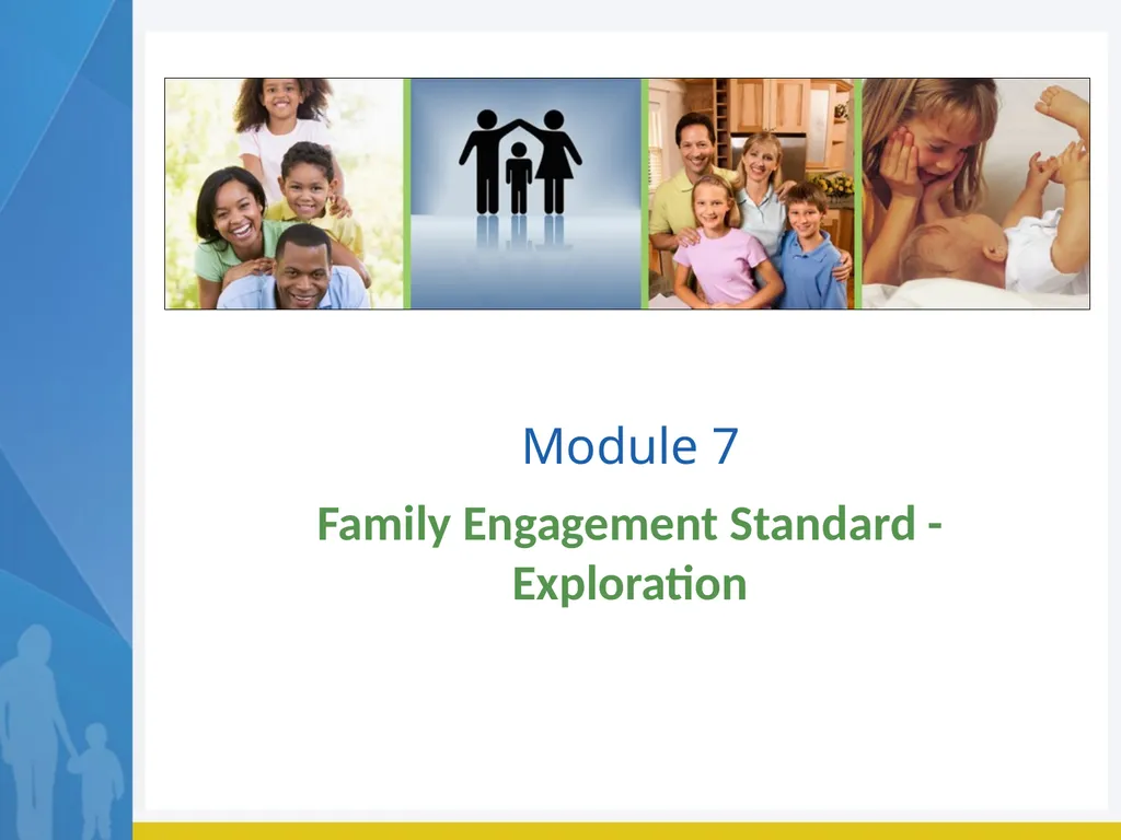 Module 7 Family Engagement Standard - Exploration - slide 1 of 67