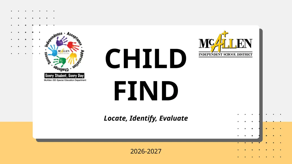 CHILD FIND Locate, Identify, Evaluate 2026-2027 - slide 1 of 30