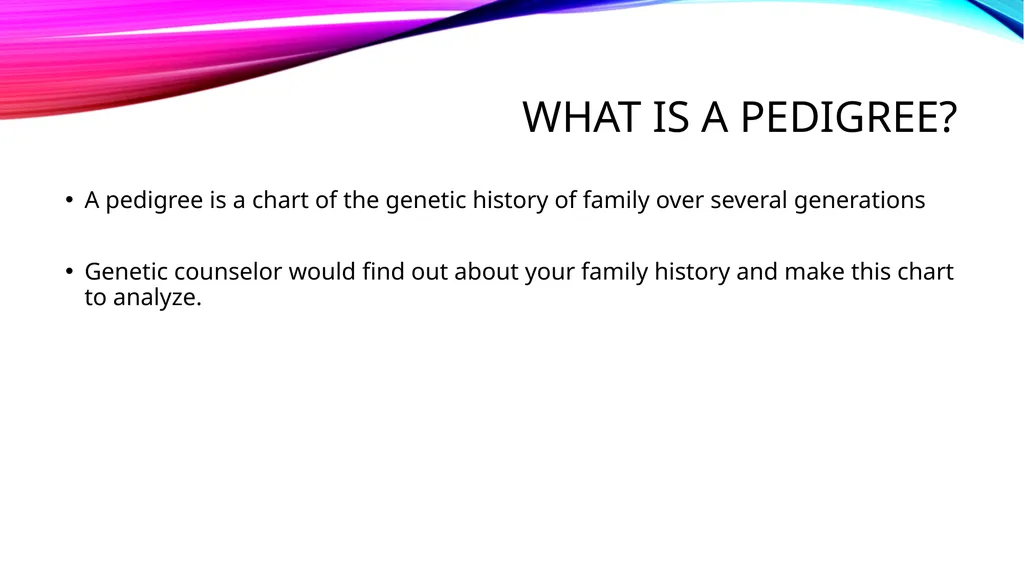 pedigree overview What is a pedigree? Definition - slide 3 of 42