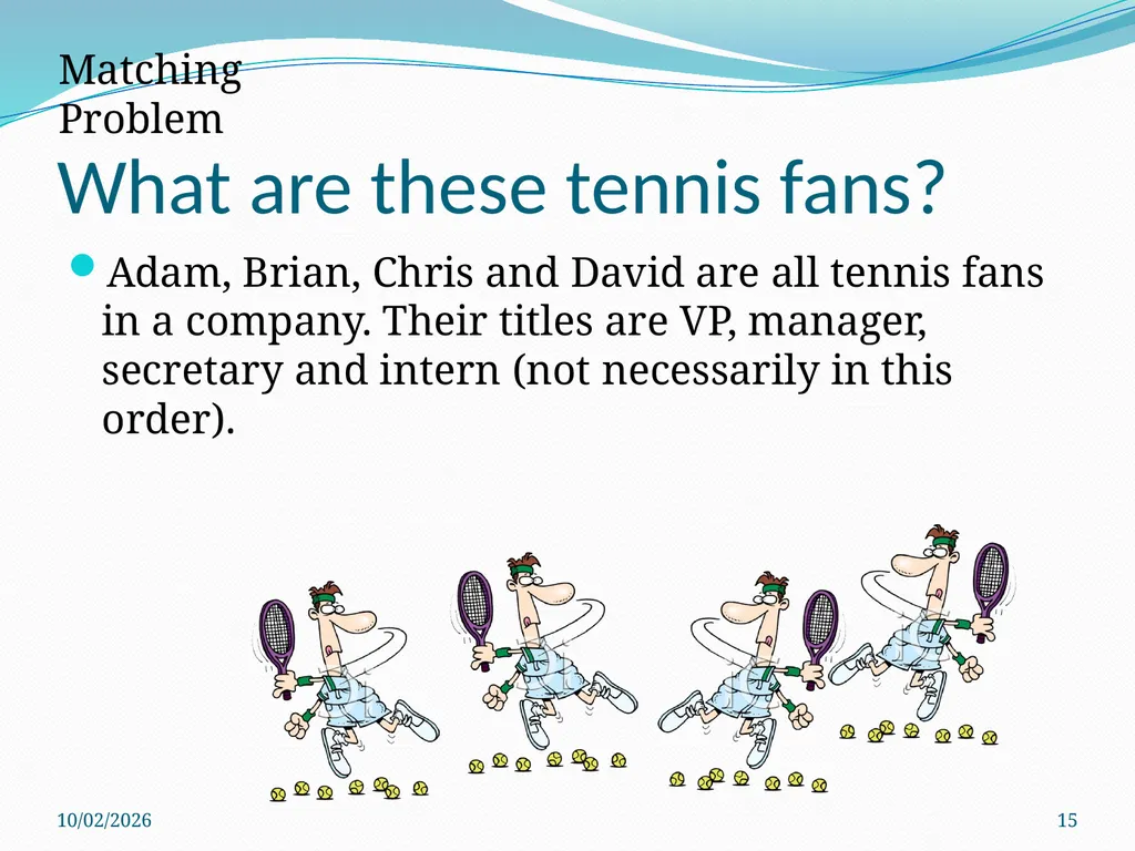 Logic Puzzles What can we learn from them? - slide 15 of 46