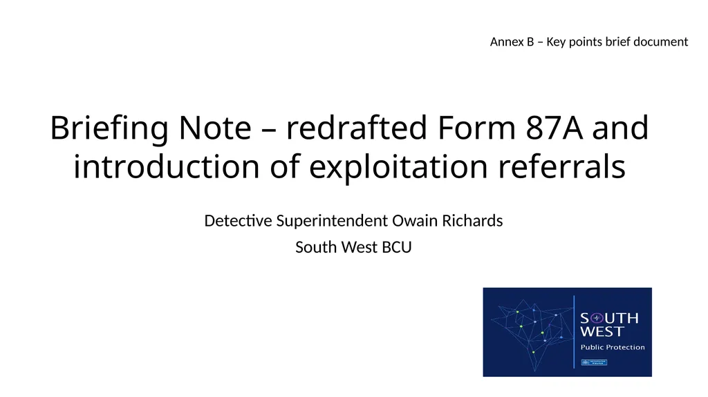Briefing Note – redrafted Form 87A and - slide 1 of 8