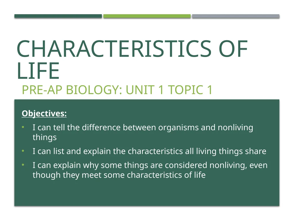 Characteristics of Life Pre-AP Biology: Unit 1 - slide 1 of 22