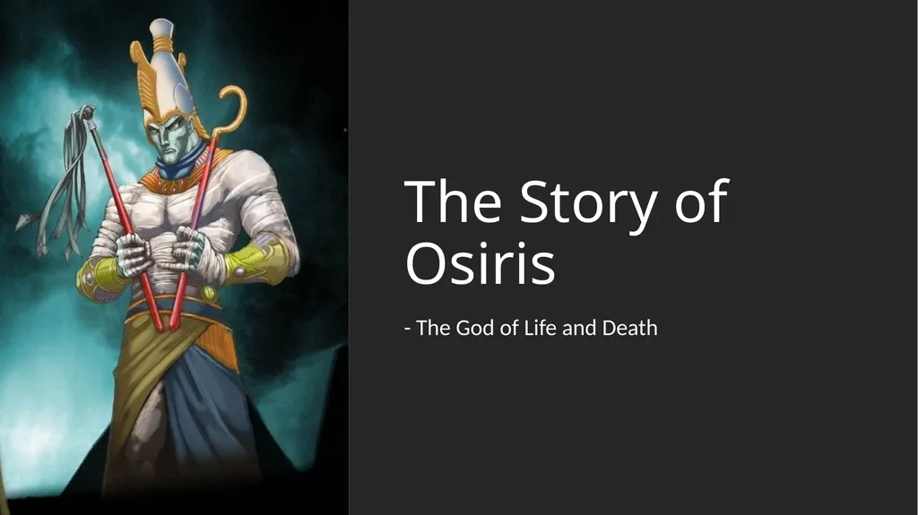 The Story of Osiris - The God of Life and - slide 1 of 6