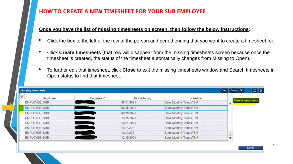 SUB EMPLOYEE TIMEKEEPING TRAINING DOCUMENT FOR: - slide 7 of 39