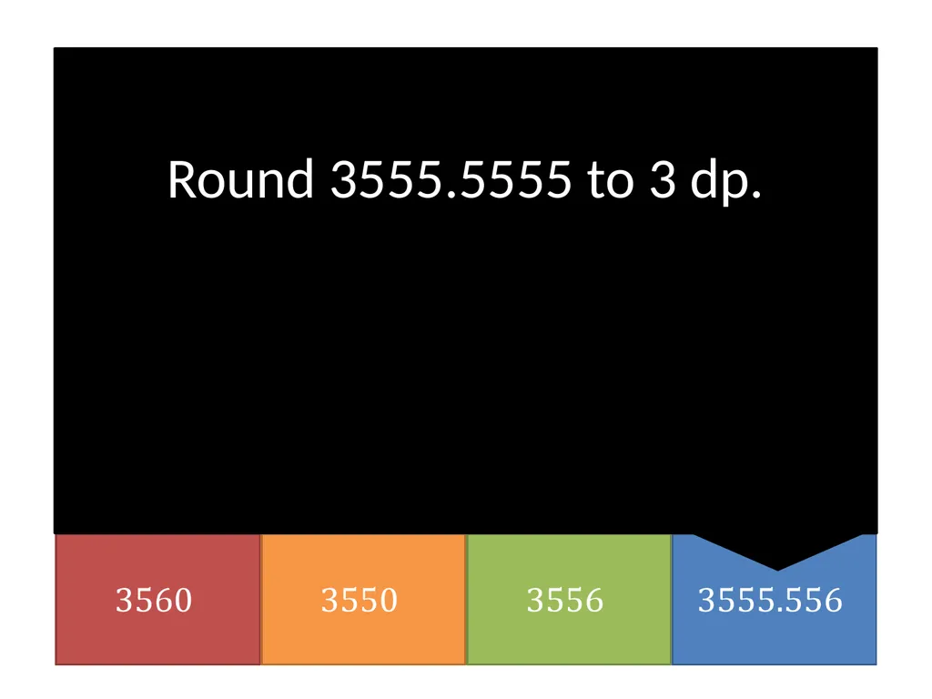 Year 7 Rounding & Approximation Dr J Frost - slide 10 of 24
