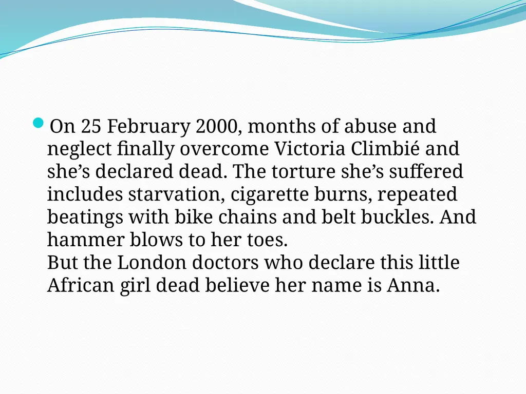 Case Reviews THE VICTORIA CLIMBIÉ CASE There were - slide 3 of 11