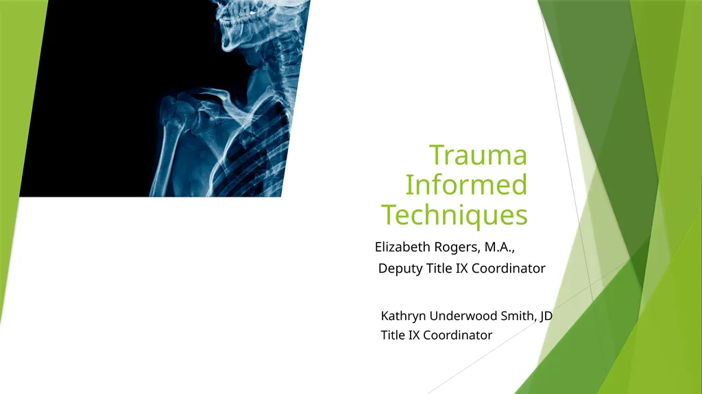 Trauma Informed Techniques Elizabeth Rogers, M.A., - slide 1 of 22