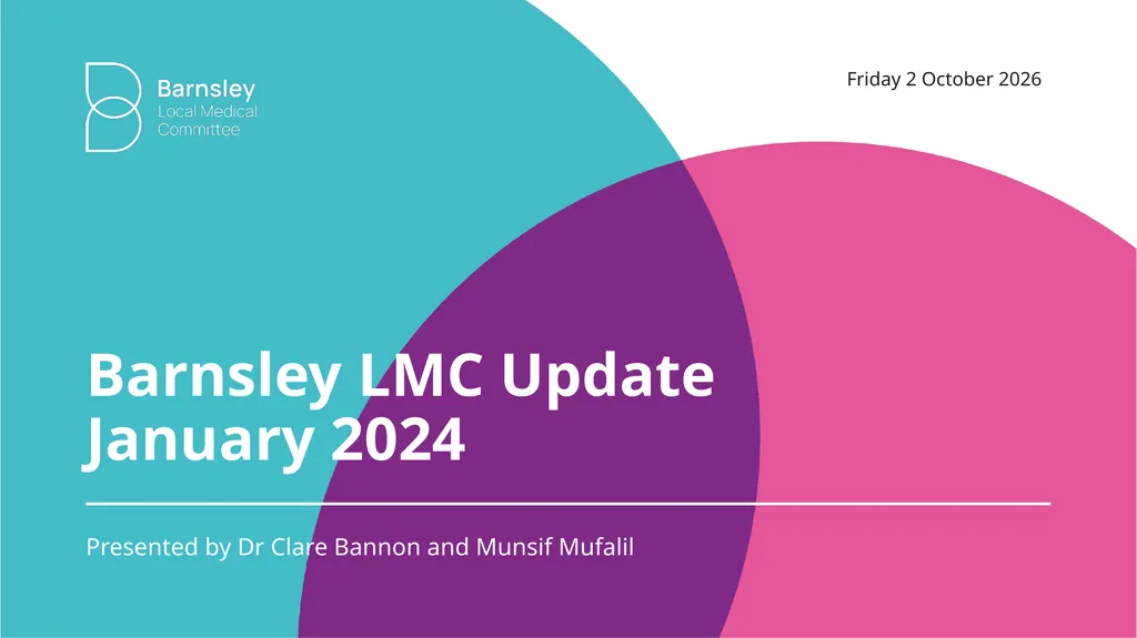 Barnsley LMC Update January 2024 Presented by Dr - slide 1 of 5