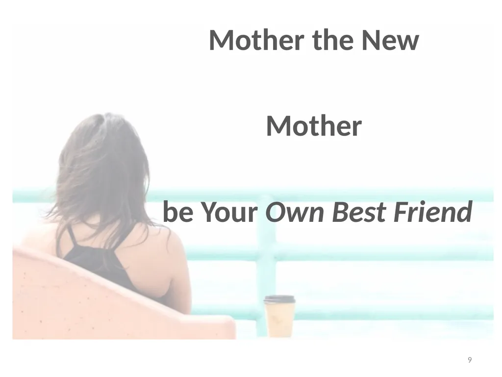 Session B: Being a Mother Changing Roles Mothers - slide 9 of 17
