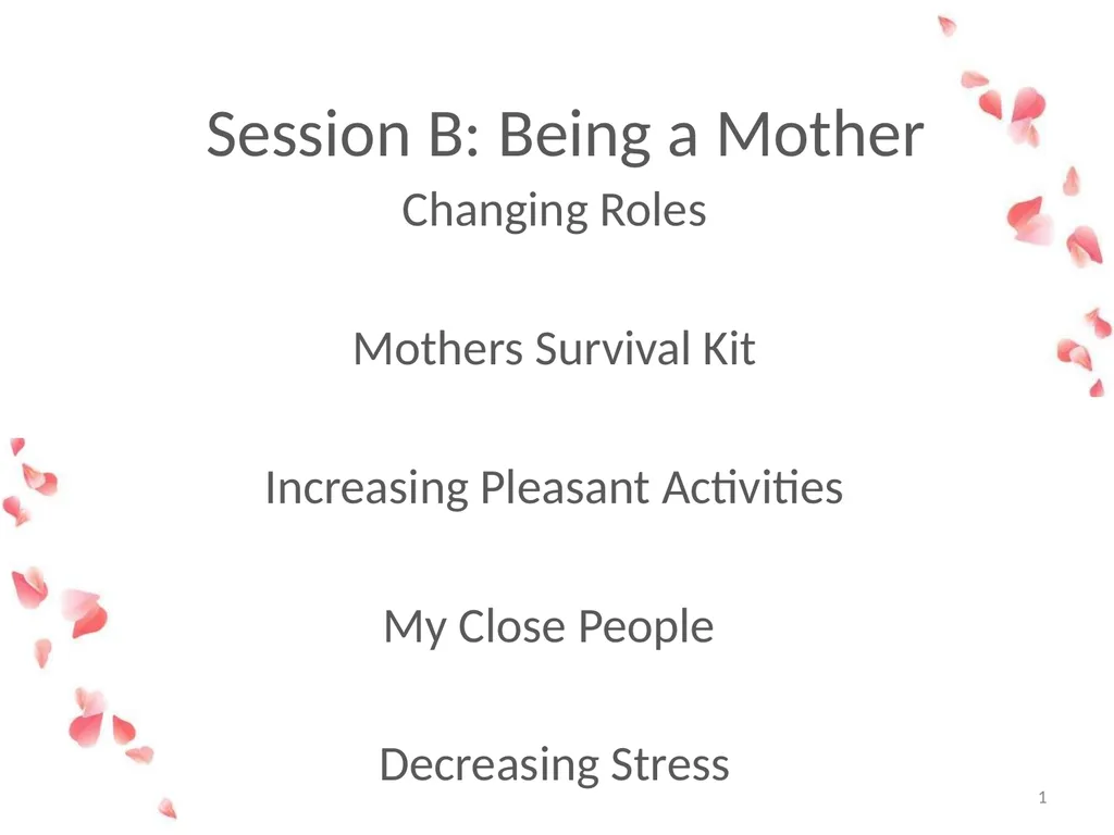 Session B: Being a Mother Changing Roles Mothers - slide 1 of 17