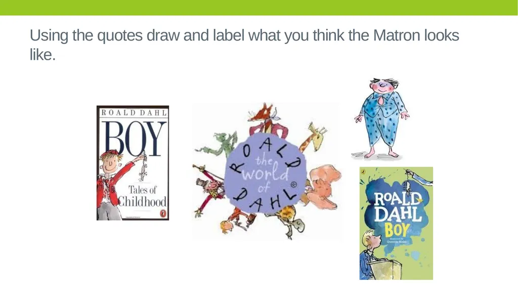 Boy Tales of Childhood by Roald Dahl LO: To - slide 6 of 8
