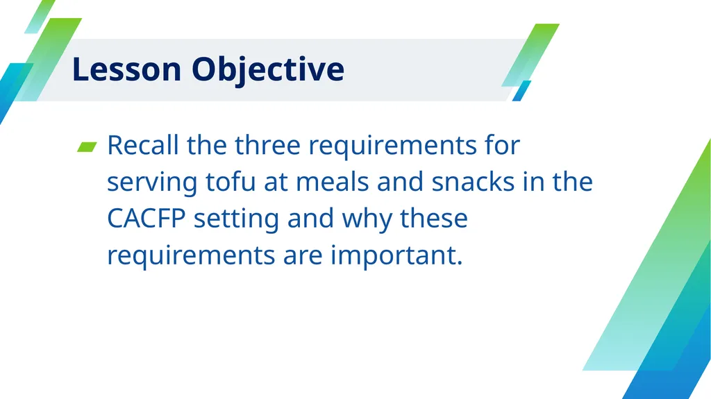 Tofu Requirements in the CACFP CACFP iTrain Simple - slide 6 of 15