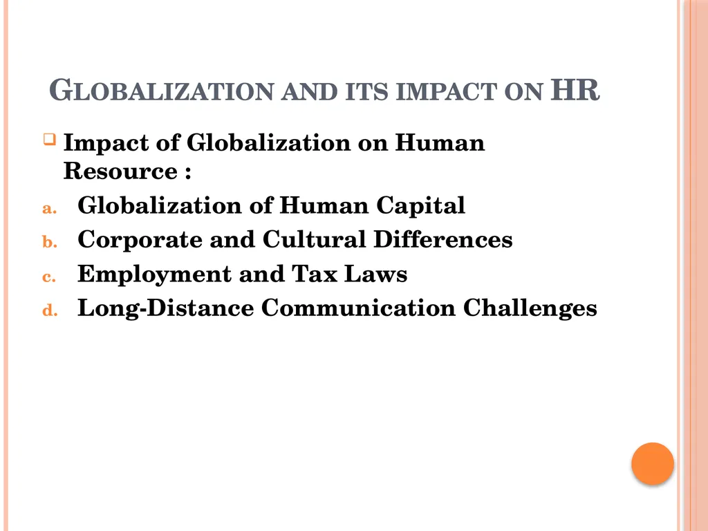 GLOBALIZATION ITS IMPACT ON HUMAN RESOURCE - slide 9 of 10
