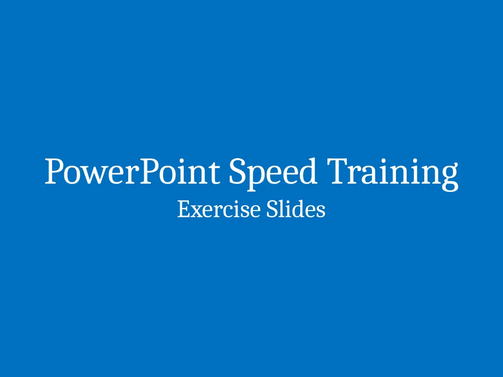 PowerPoint Speed Training Exercise Slides Quick - slide 1 of 65