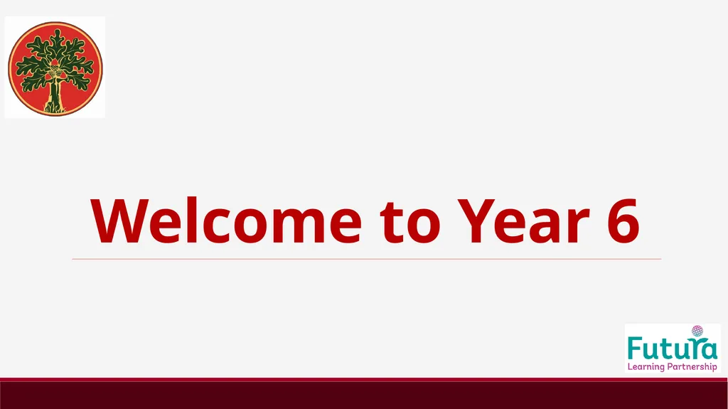 Welcome to Year 6 Year 6 The Y6 staff are: - slide 1 of 38