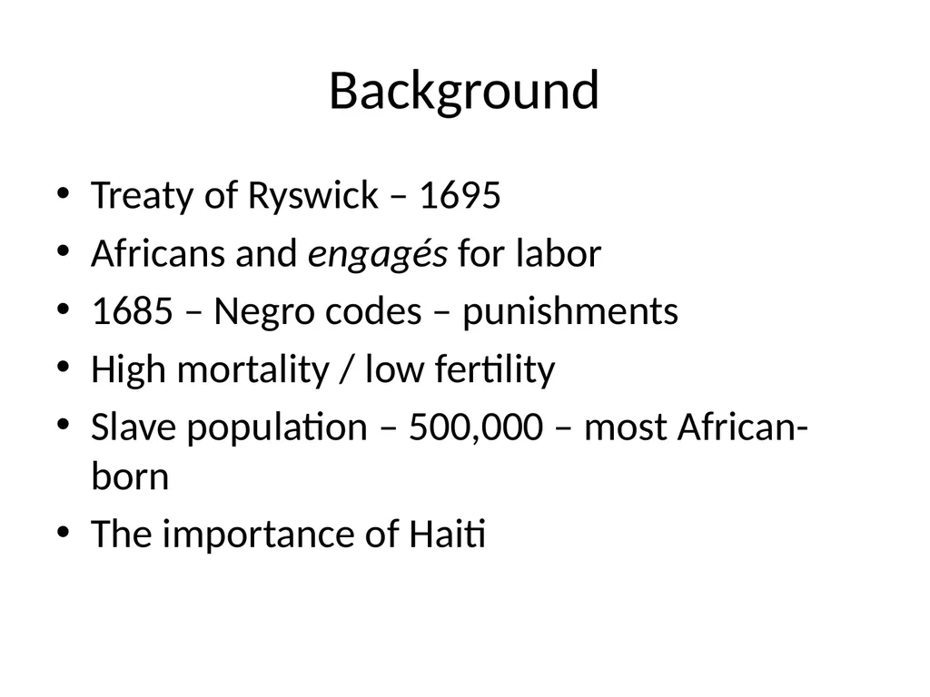 The Haitian Revolution What factors caused the - slide 2 of 15